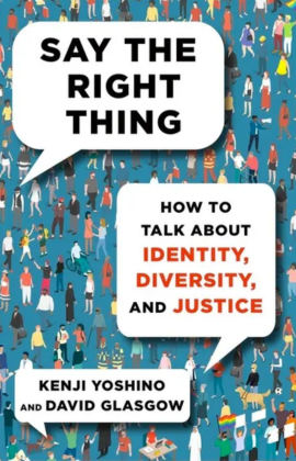David Glasgow with Say the Right Thing: How to Talk About Identity, Diversity, and Justice