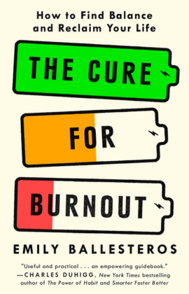 Emily Ballesteros with The Cure for Burnout: How to Find Balance and Reclaim Your Life